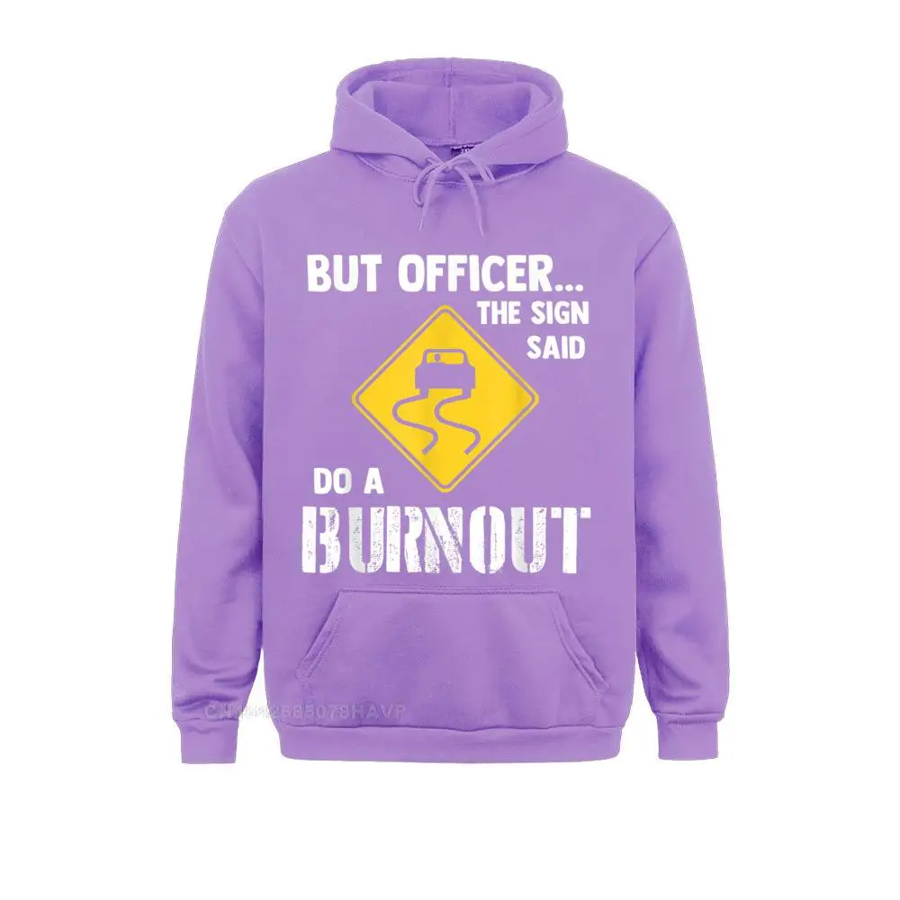  Men Long Sleeve But Officer the Sign Said Do a Burnout - Funny Car T-Shirt__A11437 Sweatshirts 3D Printed Hoodies Cheap Sportswears But Officer the Sign Said Do a Burnout - Funny Car T-Shirt__A11437purple
