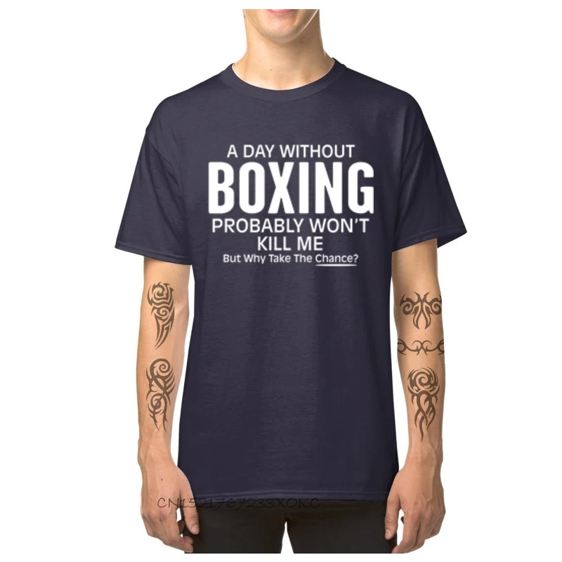 Leisure Tees Hip Hop Round Collar Design Short Sleeve 100% Cotton Men's T Shirts Group Tops Shirts Wholesale A Day Without Boxing Probably Wont Kill Me Bu navy