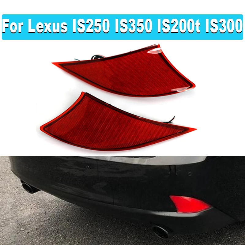 

Пара светодиодных фонарей для отражателя бамперсветильник, с функцией заднего хода, стоп-сигнала и задних противотуманных фар, указателей поворота для Lexus IS250, IS350, IS200t, IS300 2014-2020