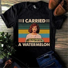 I Carried A Watermelon Dirty Dancing Wowmen'S Vintage T-Shirt Present Casual Tee Shirt