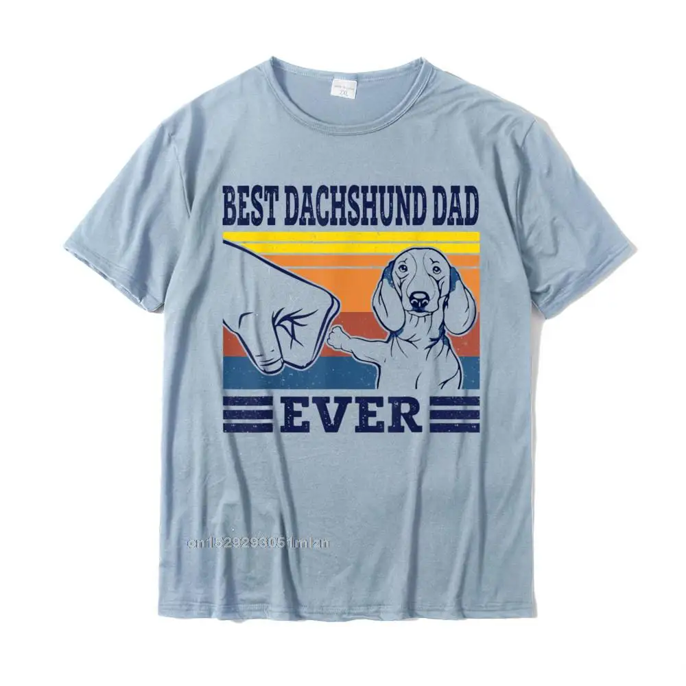 Cool T Shirt Short Sleeve Printed On New Design Student Lovers Day Tops Shirts Printed On Tee-Shirt O-Neck 100% Cotton Mens Best Dachshund Dad Ever Dog Vintage Animal Lovers Gifts T-Shirt__4834 light