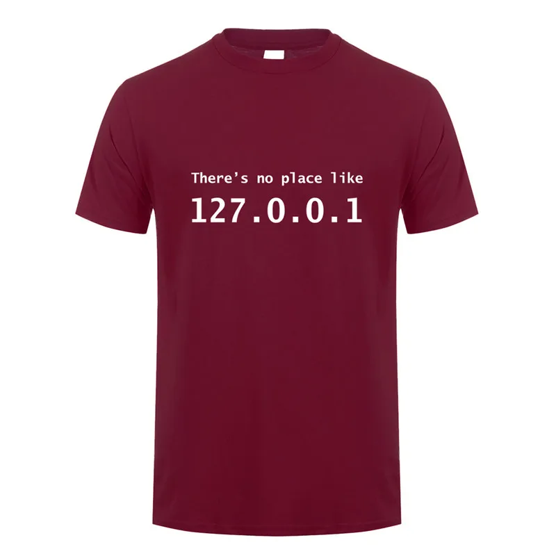 Maroon Забавный IP адрес футболка для мужчин лето короткий рукав хлопок там нет места как 127.0.0.1 компьютер гик комедии футболки топы OT-852 - Цвет: Maroon