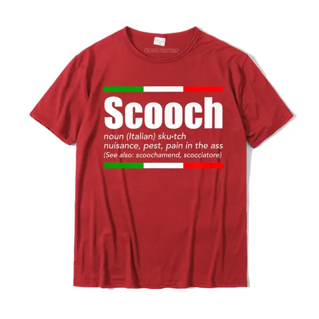 Scooch Italian Slang English Meaning Funny Sayings Italy T Shirt Normal  Tops Tees For Men Dominant Cotton Street Top T Shirts| | - AliExpress