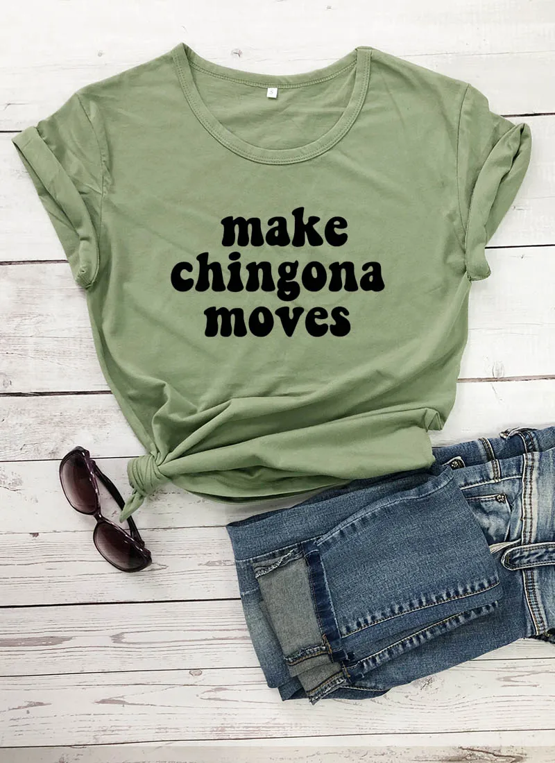 olive-black text Make chingona moves/Новое поступление, женская летняя забавная Повседневная футболка из хлопка, испанские Рубашки, Топы для латиноамериканских танцев - Цвет: olive-black text