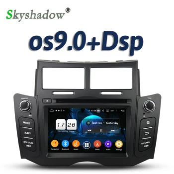 

DSP TDA7851 Android 9.0 2GB + 16G 4 core Car DVD Player Wifi Bluetooth 5.0 RDS RADIO tuner GPS For Toyota YARIS 2005 - 2010 2011