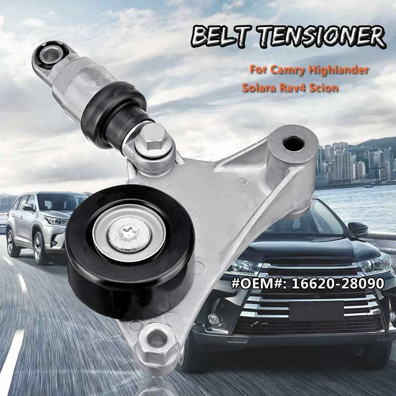 16620-28090 натяжитель ремня для Toyota Camry Highlander Solara Rav4 Scion 1662028010 1662028071 1662028012