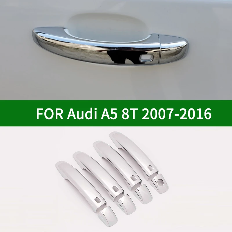 

For Audi A5 8T 2007-2016 chrome silver car door handle covers trim with keyless 2008 2009 2010 2011 2012 2013 2014 2015