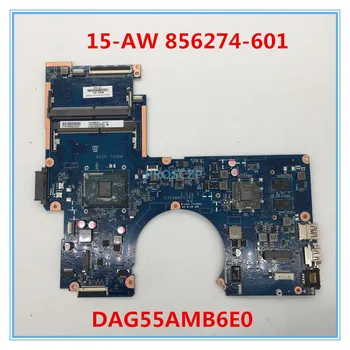 

High quality For Pavilion 15-AW Laptop motherboard 856274-601 856274-501 DAG55AMB6E0 100% working well