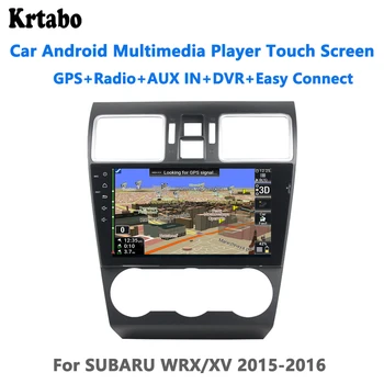 

Krtabo Car radio Android multimedia player 4G RAM For SUBARU WRX/XV 2015-2016 Car touch screen GPS Support Carplay