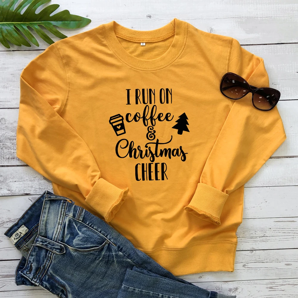 I Run On Coffee And Christmas Cheer Sweatshirt Funny Winter Holidays Gift Pullovers Women Long Sleeve Graphic Sweatshirts Tops
