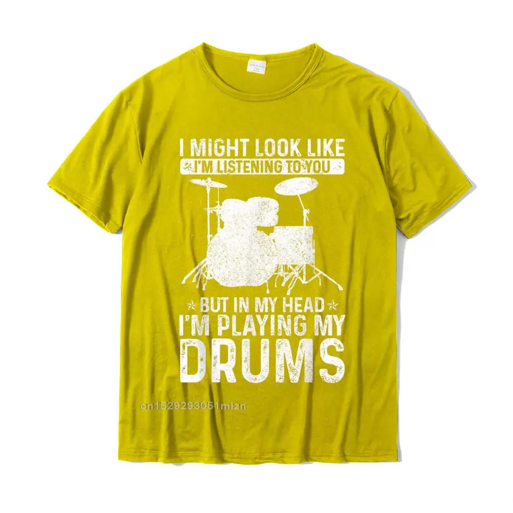 Fashion cosie Printed On Short Sleeve Top T-shirts Lovers Day Round Neck All Cotton Tops T Shirt for Men T Shirts Cool I Might Look Like Im Listening Playing Drums Funny Drummer T-Shirt__3045 yellow