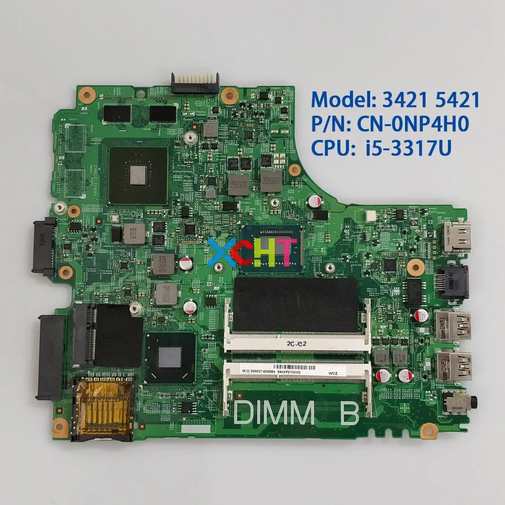 CN-0NP4H0 0NP4H0 NP4H0 w SR0N8 i5-3317U w N13M-GSR-B-A2 GPU для Dell Inspiron 3421 5421 ноутбук ПК Материнская плата ноутбука материнская плата