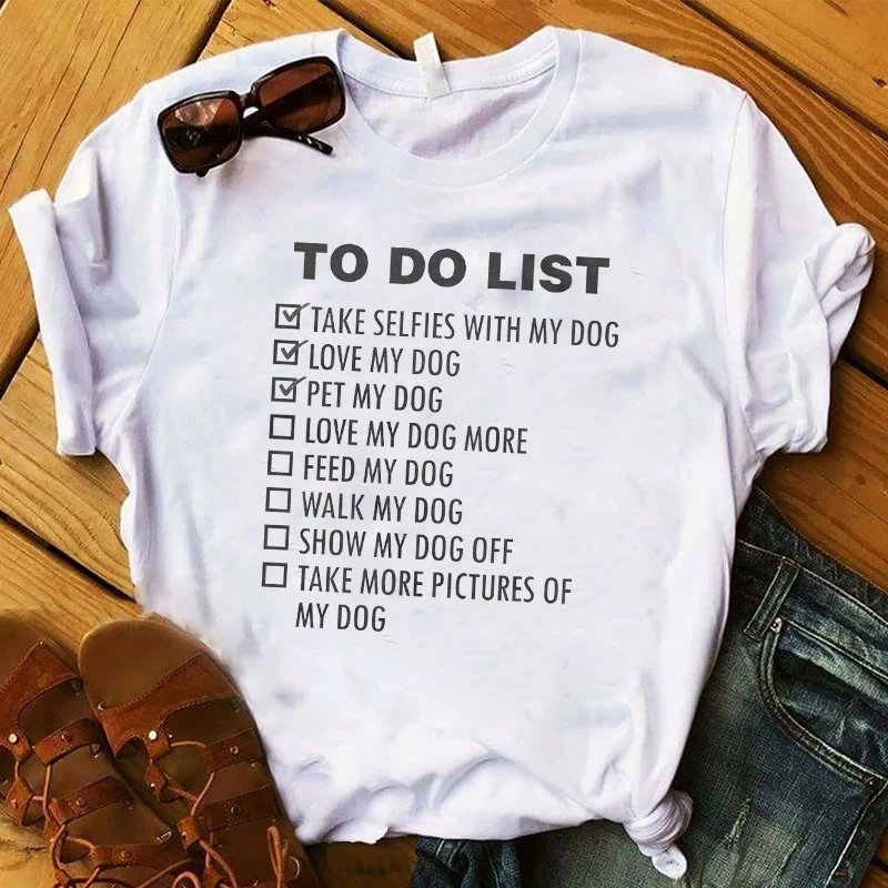 

Women Lady T Shirt Love Dog To Do List Printed Tshirt Ladies Short Sleeve Tee Shirt Women Female Tops Clothes Graphic T-shirt