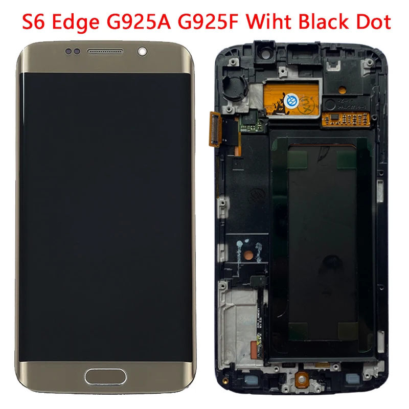 

SUPER AMOLED For Samsung S6 Edge LCD Display With Frame 5.1 Touch Screen Digitizer Assembly SM-G925F G925A With Black Dot