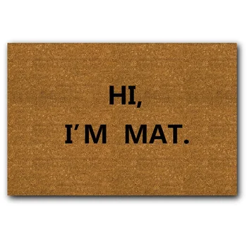 

Funny Home Door Mat HI I'M MAT Doormat For Entrance Living Room Area Floor Rugs Karpet Anti-Slip Mat UD016 Bathroom Kitchen Mats