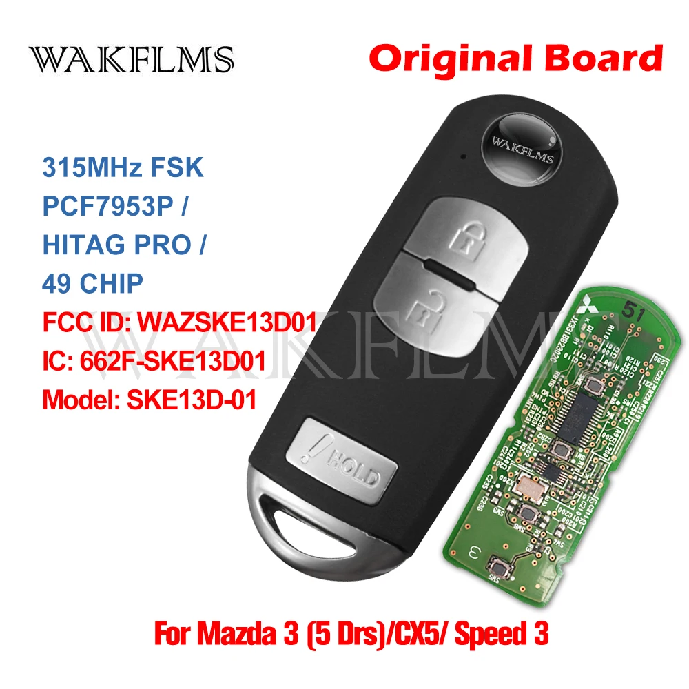 SKE13D-01 For Mazda CX5 CX-5 3 (5 Drs) Speed 3 315MHz PCF7953P Original Board Keyless Entry Go Smart Car Remote Key WAZSKE13D01
