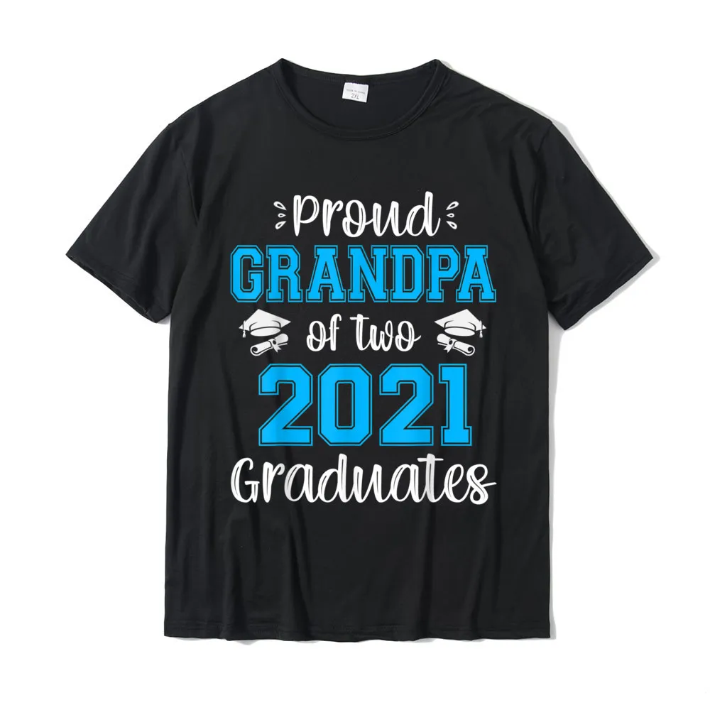 Print 2021 Hot Sale Gift T Shirt O-Neck Summer 100% Cotton Short Sleeve Tshirts for Men Hip hop Tops Shirt Wholesale Funny Proud Grandpa of Two 2021 Graduates Senior 21 Gift T-Shirt__20827 black