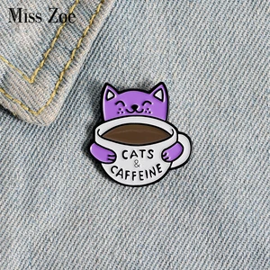 Cat Coffee Cup Enamel Pin Custom Brooches Cats are like Caffeine Badge for Bag Lapel Pin Buckle Animal Jewelry Gift for Friends