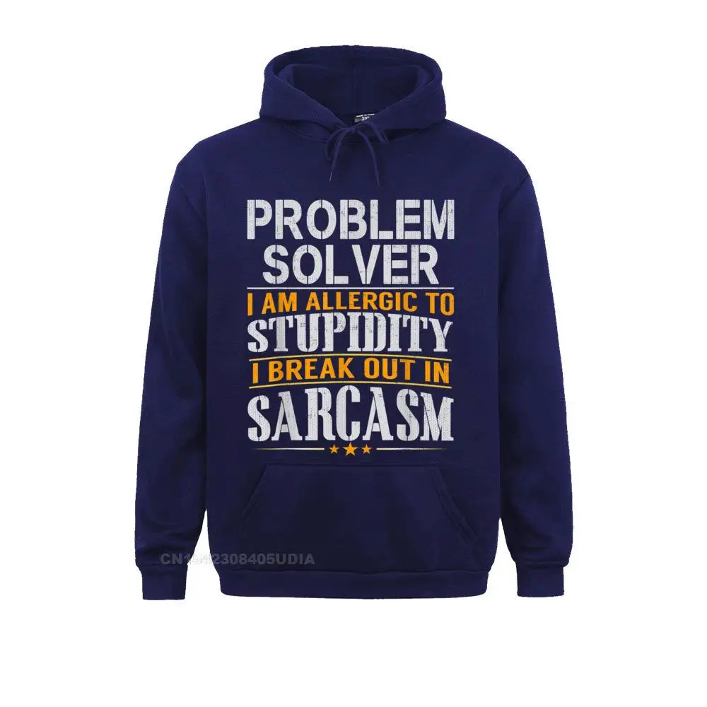 Hoodies Problem Solver Allergic to Stupidity Sarcasm T Shirt__B8097 Thanksgiving Day Long Sleeve Women Sweatshirts Geek Hoods Hot Sale Problem Solver Allergic to Stupidity Sarcasm T Shirt__B8097navy