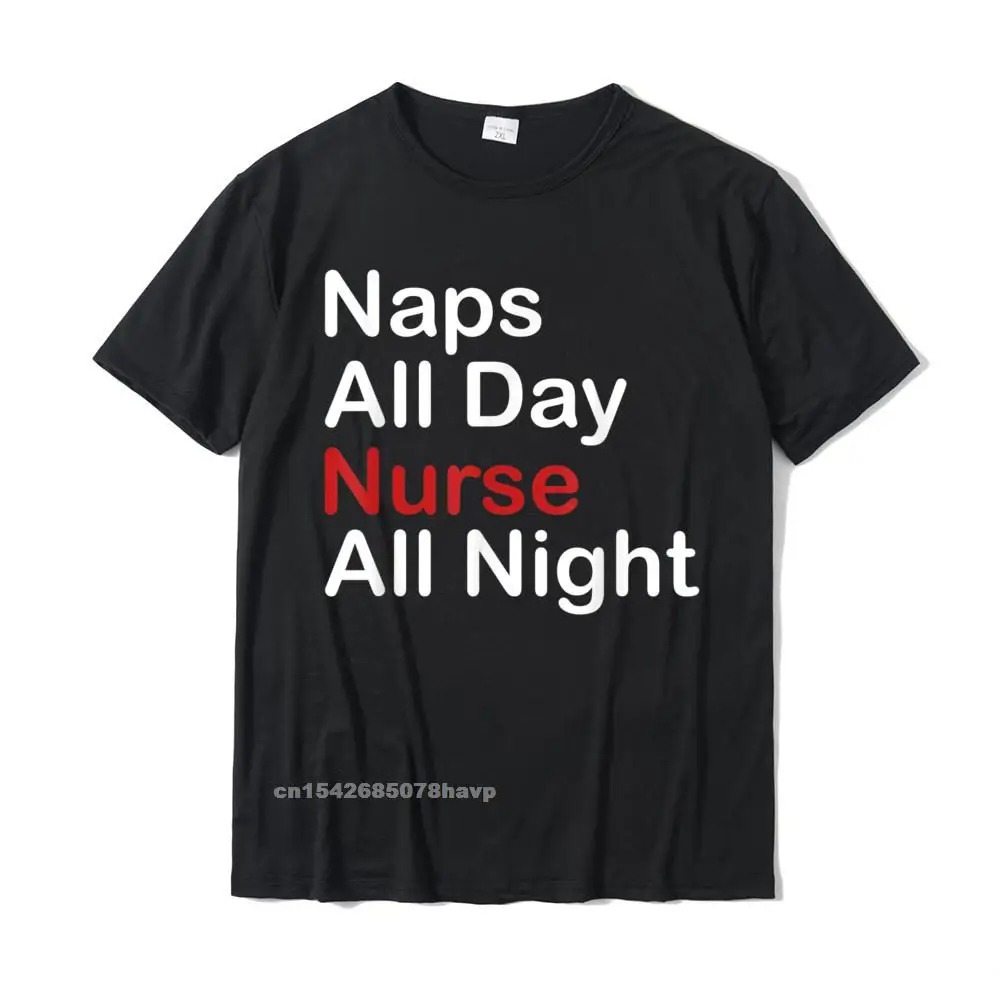 Casual O Neck T-Shirt Fall Tops & Tees Short Sleeve 2021 100% Cotton Camisa Tops & Tees Unique Youth Wholesale Funny Naps All Day Nurse All Night T Shirt__950.Funny Naps All Day Nurse All Night T Shirt  950 black.