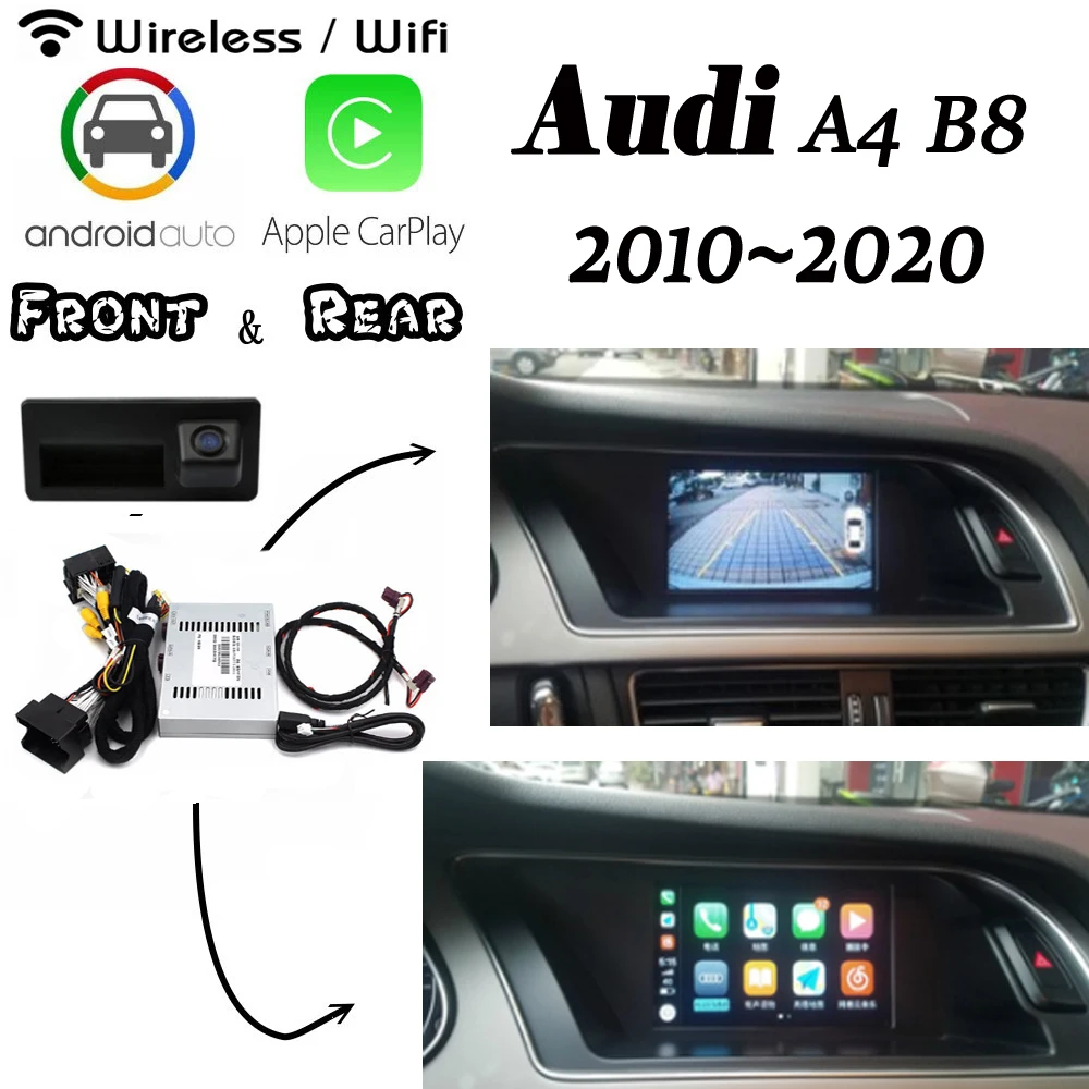 Беспроводной Carplay для Audi A4 B8 B9 8k MMI 3g 2010 ~ 2020 интерфейс задней передней камеры Android