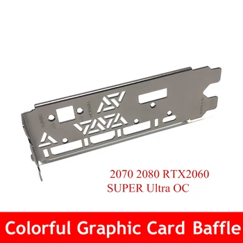 

Graphic card Baffle for Colorful Igame 2070 2080 RTX2060 SUPER Ultra OC Bracket