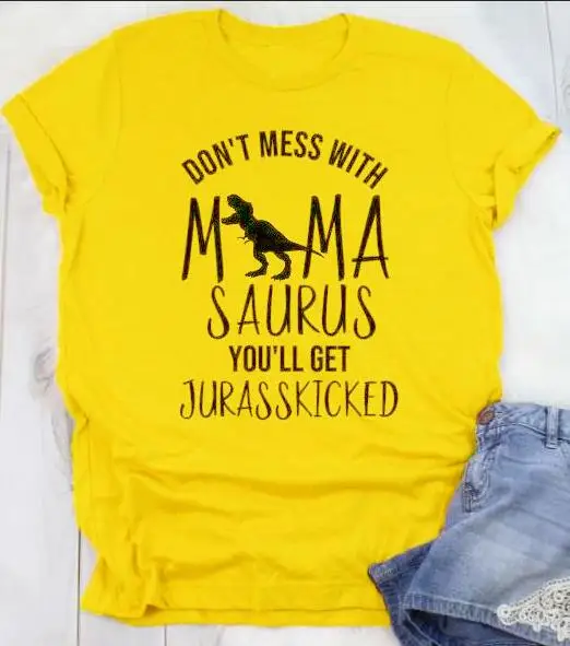 Не связывайтесь с MamaSaurus You'll Get jurasskiked футболка Мама Жизнь динозавр слоган футболка с рисунком на тему гранж мама подарок вечерние винтажные футболки - Цвет: mustard--black text