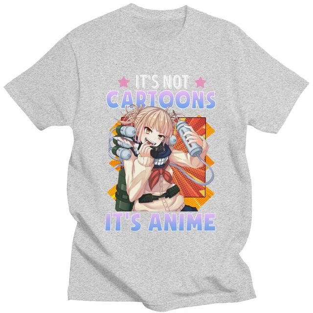Not Cartoons It's Anime Funny Himiko Toga T Shirt Men Cotton Tees MHA My Hero Academia Tshirt Short Sleeve Printed T-shirt