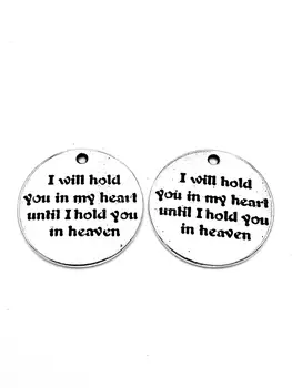 

10pcs suit tiles"I will hold you in my heart untill I hold you in heaven" charms pendant 29mm antique silver jewelry making base