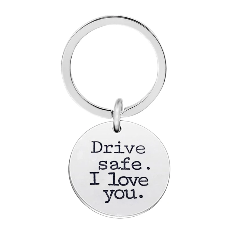 Trendy Drive Safe  I Love You Key Chain  Inspirational Charms Keychain For Husband Men Boyfriends Car Key Rings Gifts