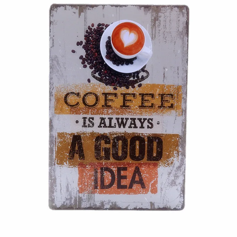 N030 Coffee Is Always A Good Idea Poster Plaque Retro Metal Painting Tin Sign Home Shop Wall Stickers Decoration | Дом и сад