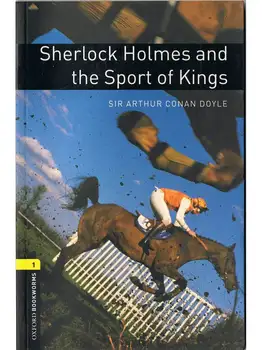 

Sherlock Holmes and the Sport of Kings - Sir Arthur Conan Doyle