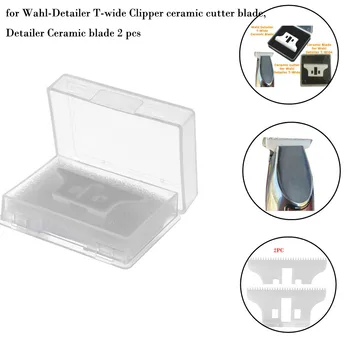 

For Wahl-Detailer T-wide Clipper Ceramic Cutter blade, Detailer Ceramic Blade 2 Pcs high-tech Ceramic Rockwell 78 Dropship ZJXM2