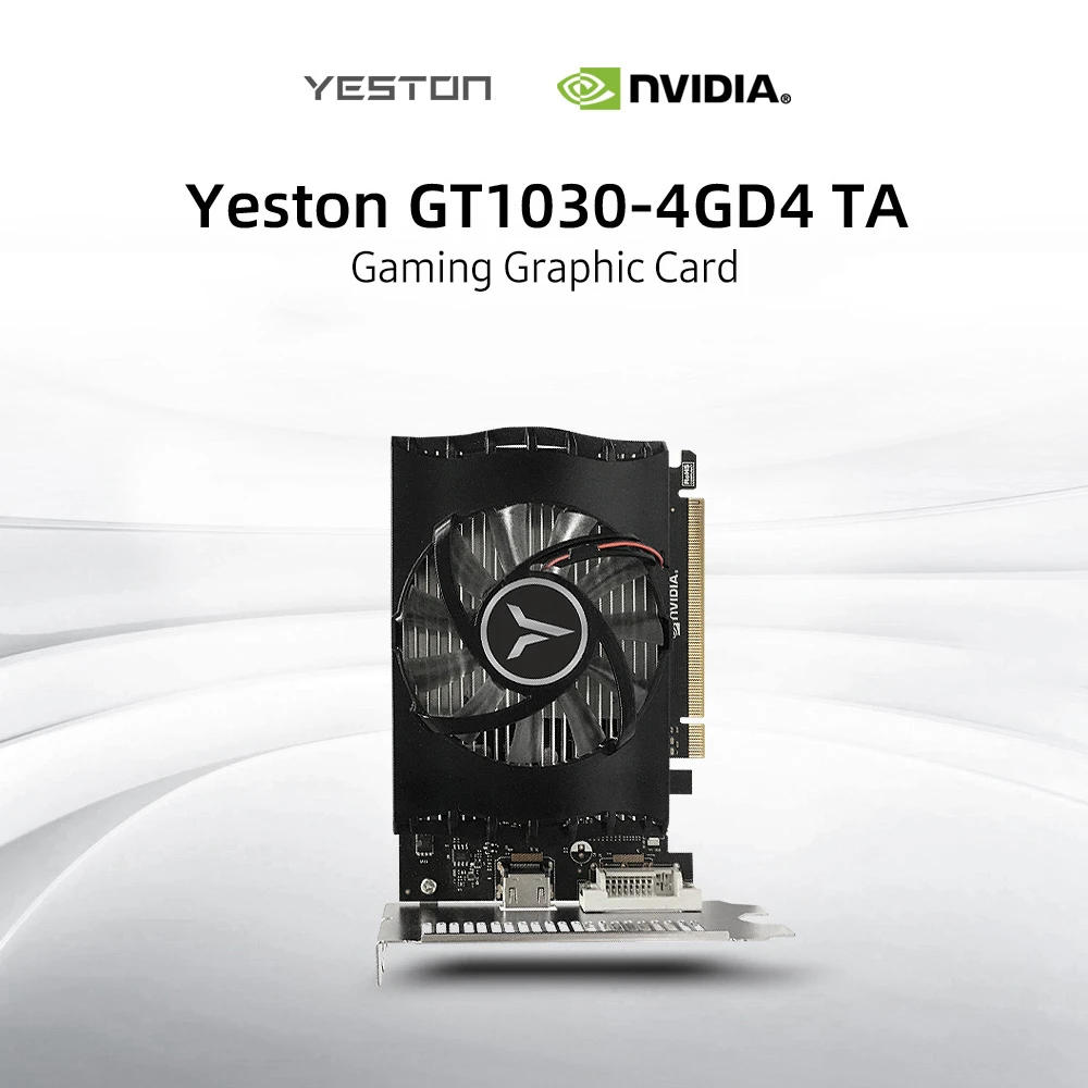 Yeston GT1030 Graphic Card 4GB DDR4 TA 64-Bit Computer Desktop Gaming Video Cards 2100MHz PCI Express 3.0 NVIDIA Video Card graphics card for pc