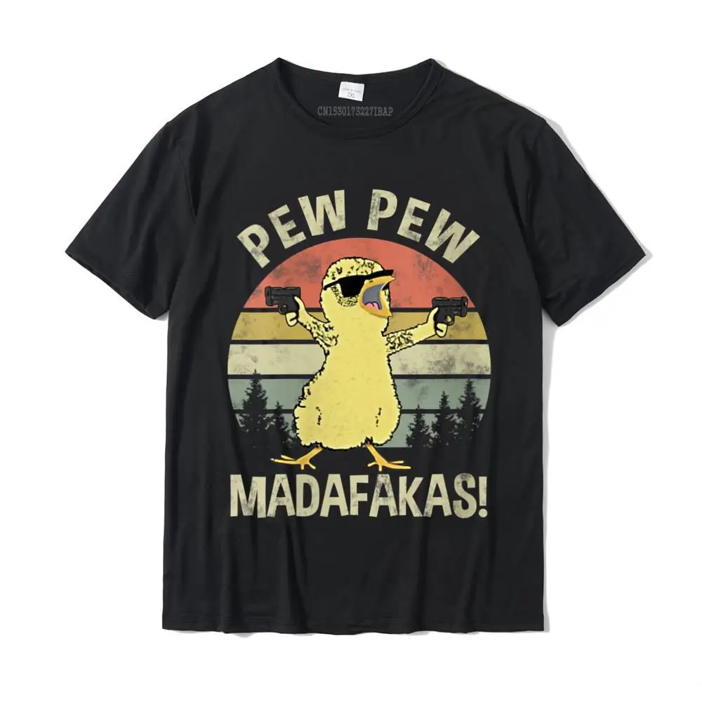 

Womens Chicks Pew Pew Madafakas Funny Vintage Chick Lover T-Shirt Tshirts for Men Street Tops T Shirt Retro Casual Cotton