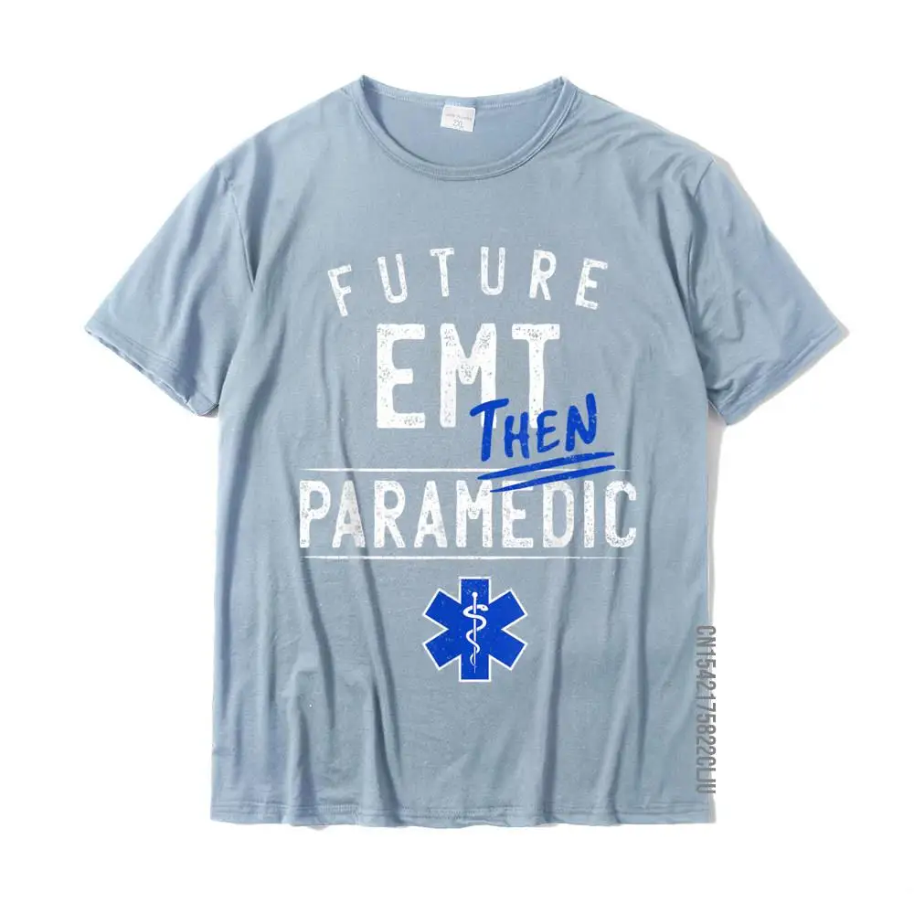 Printing Normal Crewneck Tshirts April FOOL DAY T Shirt Short Sleeve for Men Funky 100% Cotton Design T Shirts Future EMT Then Paramedic EMS First Responder Gift T-Shirt__34175 light