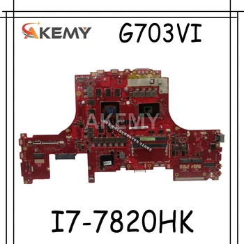 شراءG703VI اللوحة الأم لأجهزة الكمبيوتر المحمول For Asus ROG G703VI G703 G703VI-XH74K وحدة المعالجة المركزية: I7-7820HK وحدة معالجة الرسومات: GTX1080 DDR4 69N12LM12B05 100% اختبار