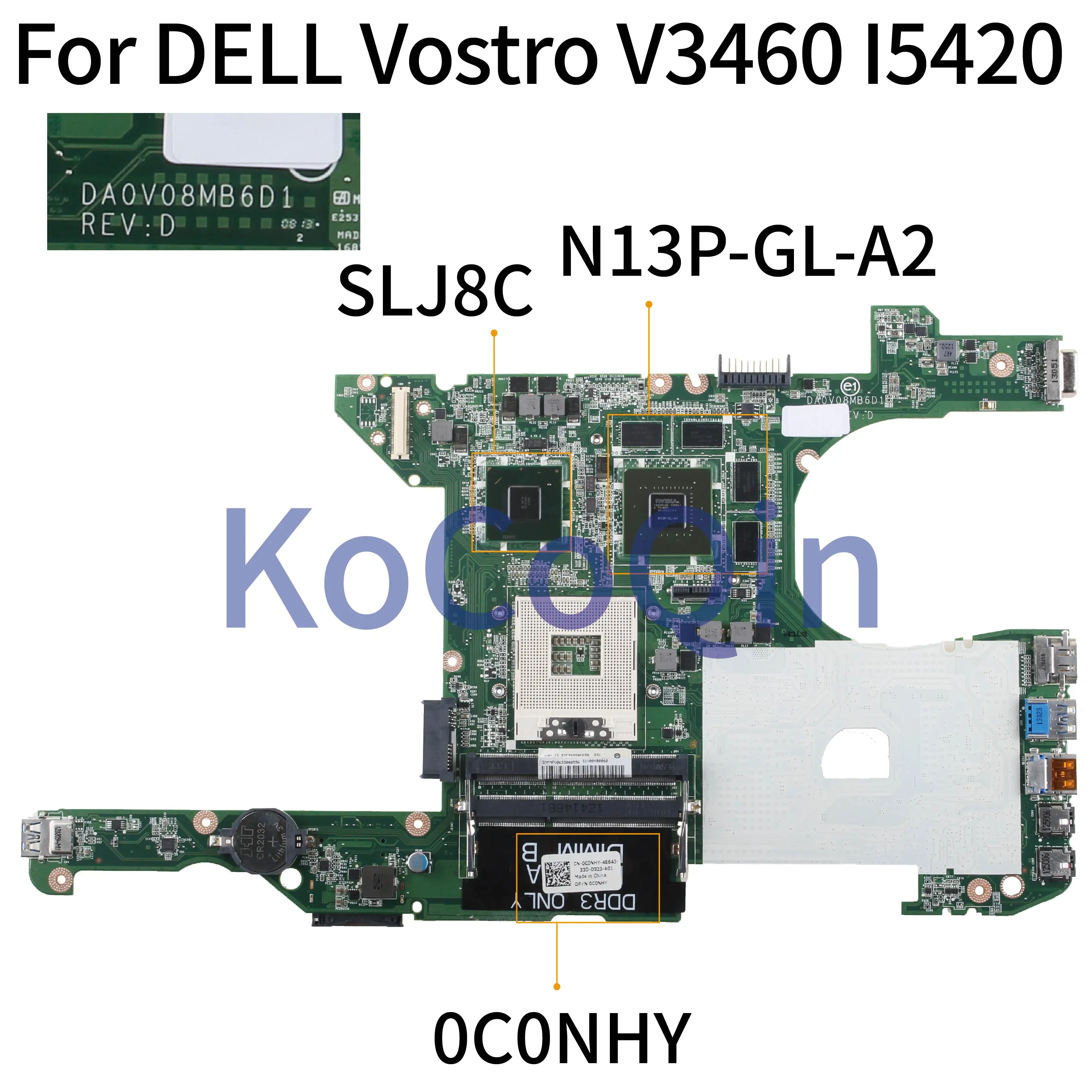 KoCoQin материнская плата для ноутбука DELL Vostro 3460 V3460 I5420 SLJ8C материнская плата CN-0C0NHY 0C0NHY DA0V08MB6D1 N13P-GL-A2