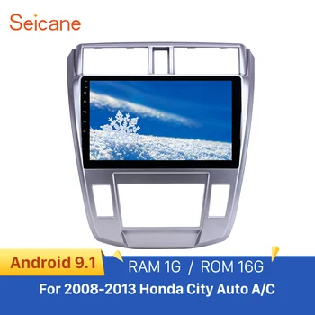

Seicane Android 9.1 GPS car Radio 10.1 inch for 2008-2013 Honda City Auto A/C With HD Touchscreen support Carplay Backup camera