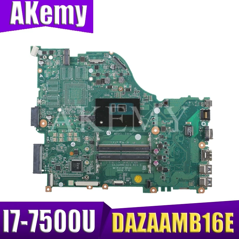 DAZAAMB16E0 REV:E для For Acer E5 575 F5 573 575T 774 Материнская плата ноутбука Процессор: I7 7500U DDR4