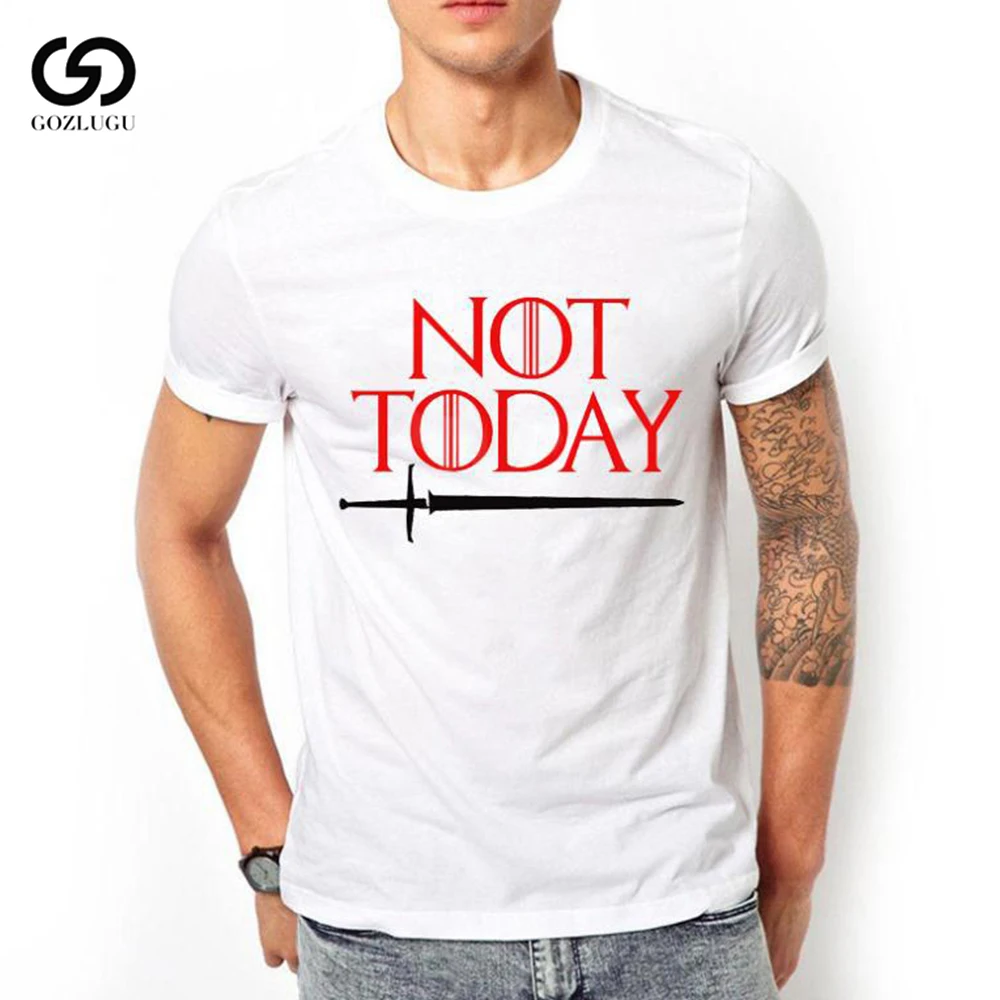

New Dracarys right game around the US drama not today Printed T-shirt men's short sleeve