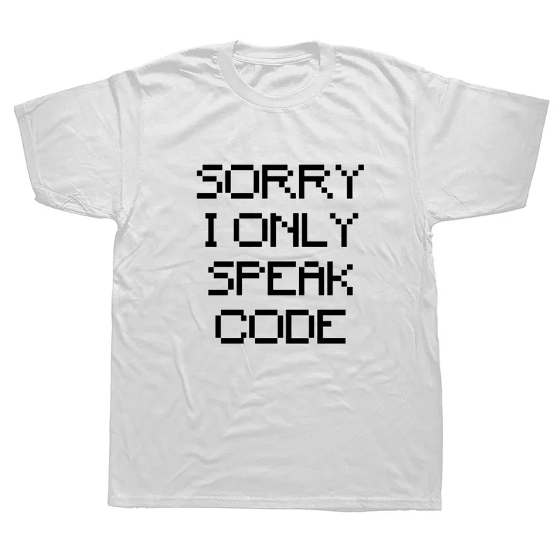 Забавная футболка с надписью «Sorry I Talk Code Programmer», Повседневная футболка с коротким рукавом для мужчин - Цвет: WHITE