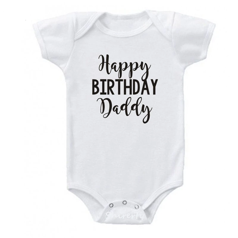 Birthday Daddy-White С Днем Рождения папа Baby Детское Боди Одежда для новорожденных комбинезон Изделие из хлопка с короткими рукавами; боди для маленьких мальчиков верхняя одежда для девочек - Цвет: Birthday Daddy-White