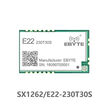 E22-230T30S SX1262 LoRa TCXO 230 МГц 30dBm SMD беспроводной приемопередатчик IPEX отверстие для штампа 1 Вт передатчик и приемник на большие расстояния