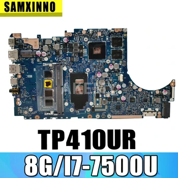 شراءجديد TP410UR 8 جيجابايت RAM/i7-7500U Geforce930MX اللوحة الأم ل ASUS VivoBook Flip 14 TP410UR TP410U Laotop اللوحة الرئيسية