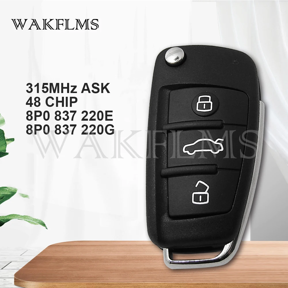 Updated 3 Buttons 315MHz ID48 Car Remote Key For Audi A3 S3 TT 8P0 837 220 E 8P0837220E 8P0 837 220 G 8P0837220G DIY 2005-2013