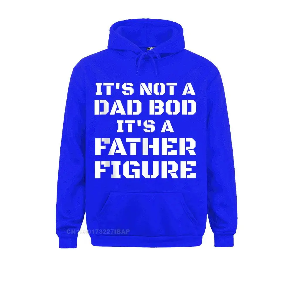 Mens Its Not A Dad Bod Its A Father Figure Fathers Day Funny Hoodie Novelty Hoodies Classic Boy Sweatshirts Customized Clothes