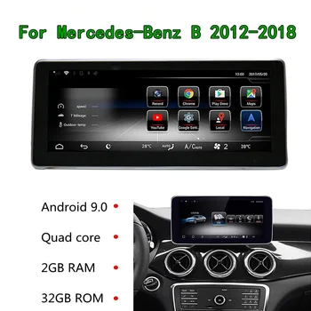 

10.25 inch Android 9.0 Stereo Car GPS Navigation multimedia video radio player For Mercedes-Benz B 2012-2018 wifi 2+32G