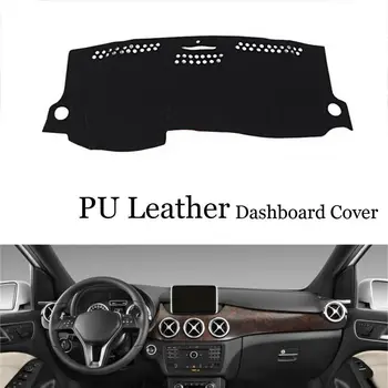 

For Mercedes B Class 2011+ Dashboard Console Cover Leather Protector Sunshield Pad