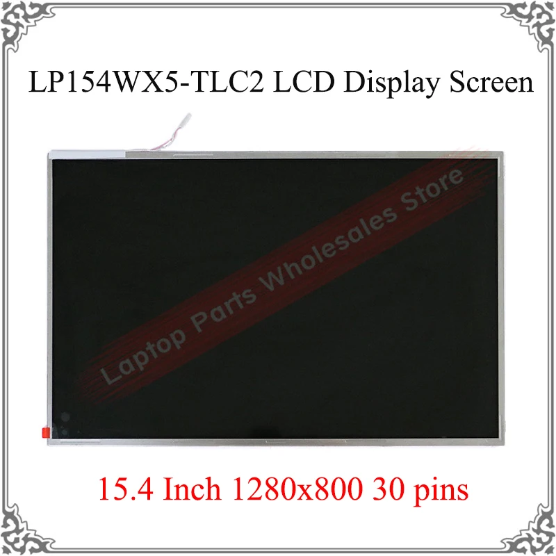 

Оригинальный 15,4 дюймовый ноутбук ЖК-панель LP154WX5 LP154WX5-TLC2 ЖК-дисплей экран 15,4 "1280x800 30 контактов WXGA LVDS протестированная работа